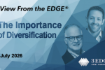 View From the EDGE® July 2026: The Importance of Diversification